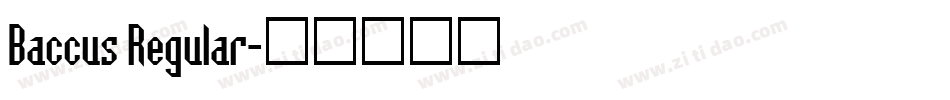 Baccus Regular字体转换